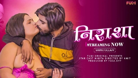 Nirasha 2024 Fugi App Originals Hindi Uncut Porn Video