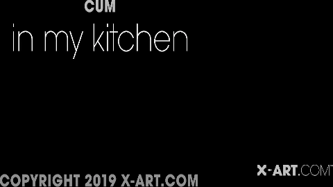 CUM in MY kitchen