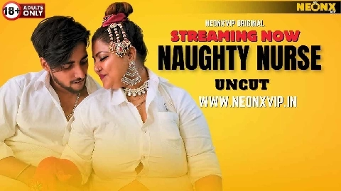 Naughty Nurse 2024 Neonx Vip Hindi Uncut Porn Video