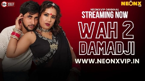 Wah Damad Ji 2 2024 Neonx Vip Hindi Uncut Porn Video