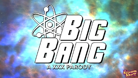 Big Bang the Orgasmic Dissension - ThatSitcomShow