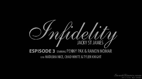 Infidelity Scene 3 Penny Pax  Ramon Nomar