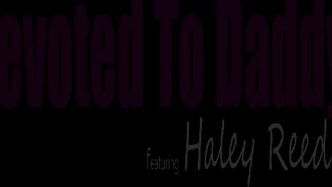 Devoted To Daddy - Haley Reed