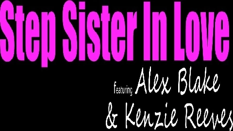 Step Sister In Love - Kenzie Reeves
