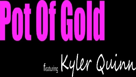 Pot Of Gold 2 - Kyler Quinn