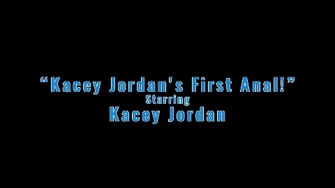 Kacey Jordan - AllAnalAllTheTime