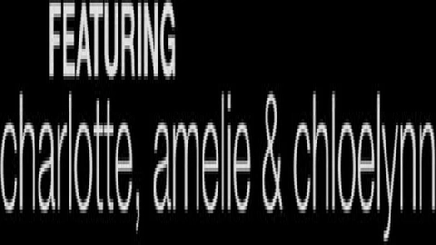 Triple Threat (Amelie Charlotte ChloeLynn) - X-Art