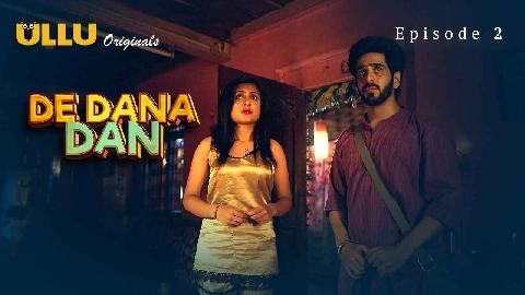 De Dana Dan 2024 Ullu Originals Hindi Porn Web Series Ep 2