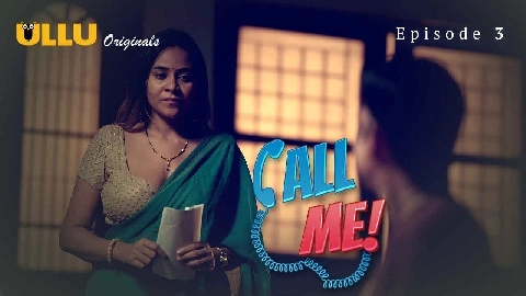 Call Me 2024 Ullu Originals Hindi Porn Web Series Episode 3