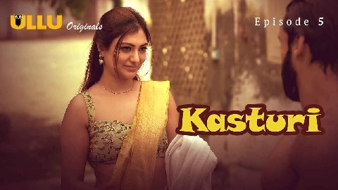 Kasturi 2024 Ullu Originals Hindi Porn Web Series Episode 5