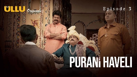 Purani Haveli 2024 Ullu Originals Hindi Porn Web Series Ep 3