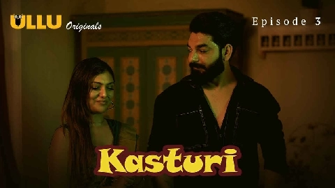 Kasturi 2024 Ullu Originals Hindi Porn Web Series Episode 3