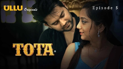 Tota 2024 Ullu Originals Hindi Porn Web Series Episode 5