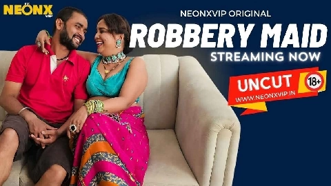 Robbery Maid 2024 Neonx Vip Originals Hindi Uncut Porn Video